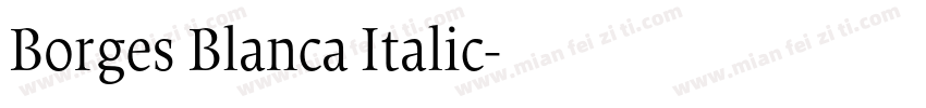 Borges Blanca Italic字体转换